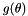 $ g(\theta) $